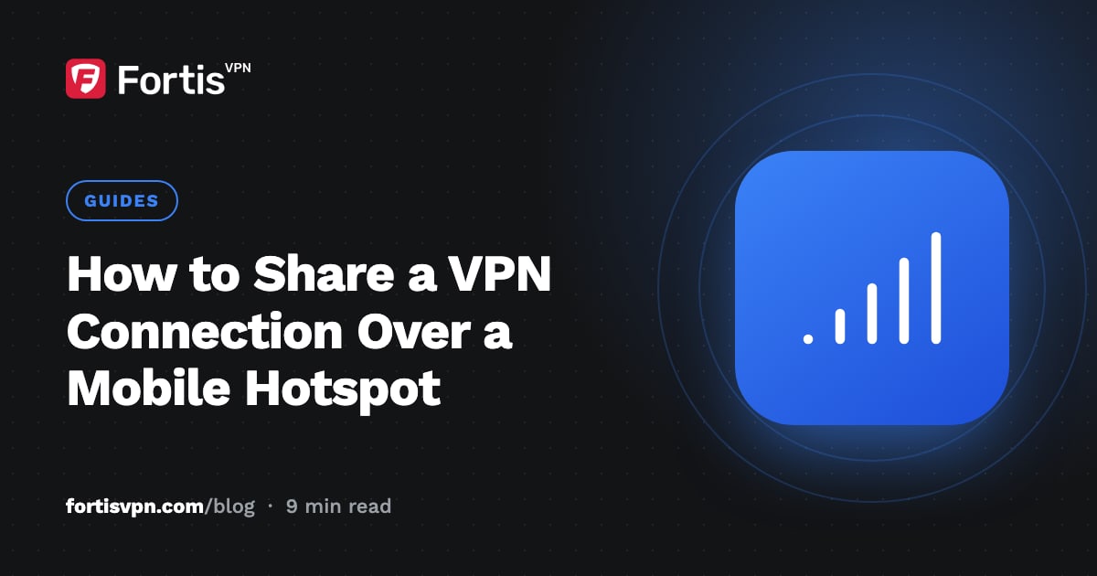 How to Share a VPN Connection Over a Mobile Hotspot