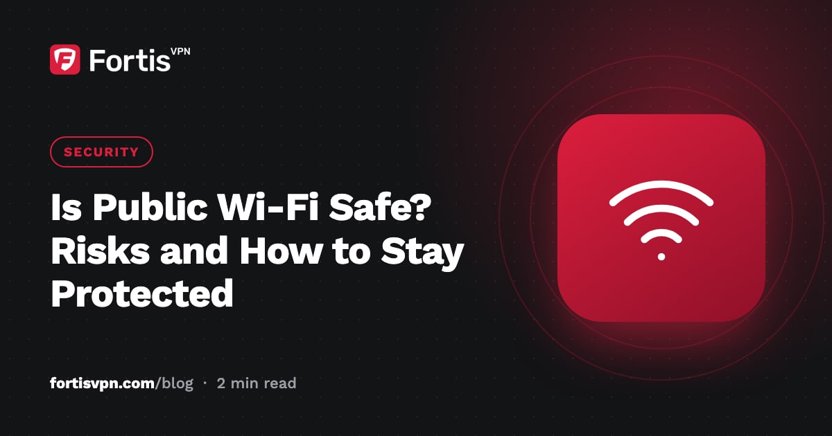 Is Public Wi-Fi Safe? Risks and How to Stay Protected